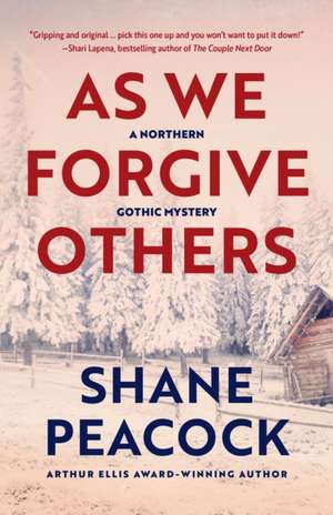 As We Forgive Others de Shane Peacock