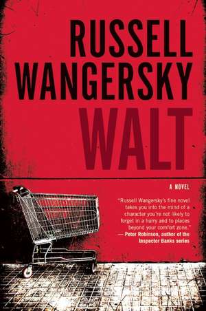 Walt: A Novel de Russell Wangersky