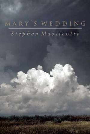 Mary's Wedding de Stephen Massicotte