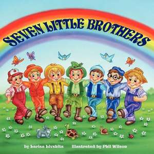 Seven Little Brothers de Larisa Livshits