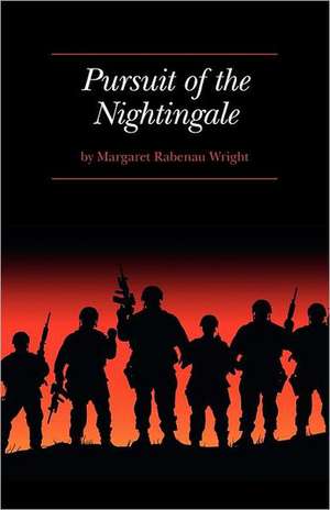 Pursuit of the Nightingale de Margaret Rabenau Wright