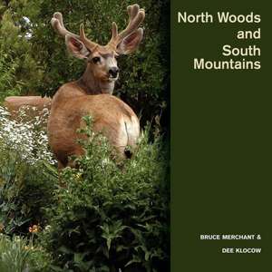 North Woods and South Mountains de Bruce Merchant