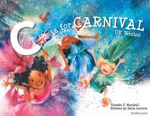 C is for Carnival de Yolanda T Marshall