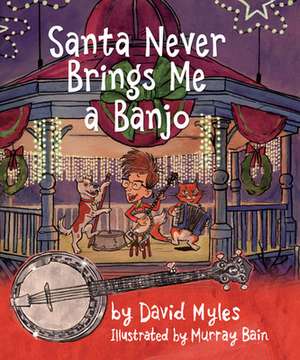 Santa Never Brings Me a Banjo de David Myles