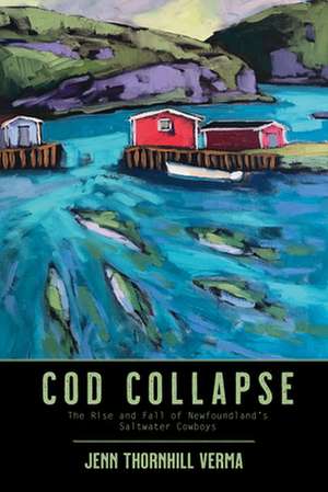 Cod Collapse de Jennifer Thornhill-Verma