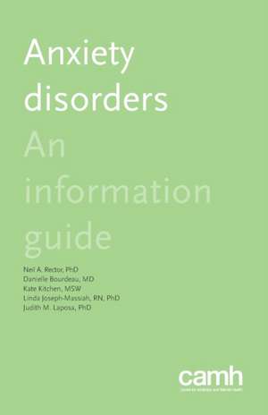 Anxiety Disorders: An Information Guide de Neil A. Rector