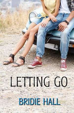 Letting Go de Bridie Hall