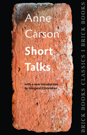 Short Talks de Anne Carson