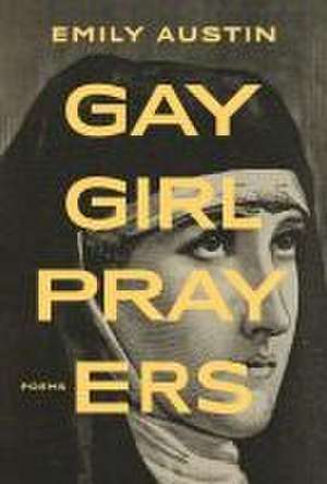 Gay Girl Prayers de Emily Austin