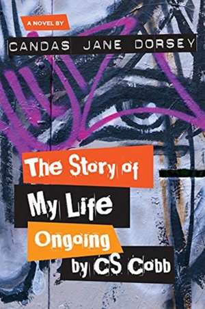 The Story of My Life Ongoing, by C.S. Cobb de Candas Dorsey