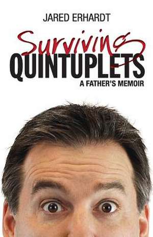 Surviving Quintuplets de Jared Erhardt