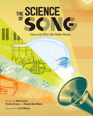 The Science of Song: How and Why We Make Music de Alan Cross