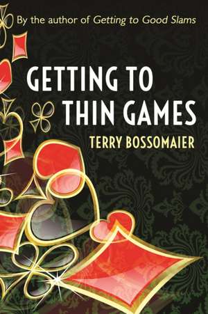 Getting to Thin Games de Terry Bossomaier