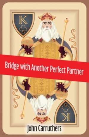 Bridge with Another Perfect Partner de John Carruthers