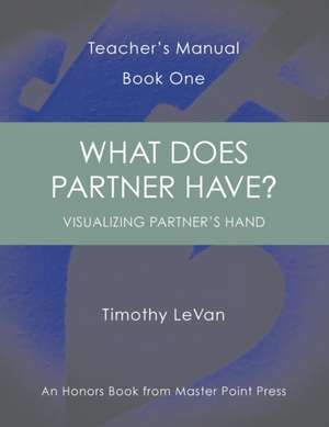 What Does Partner Have? de Timothy Levan