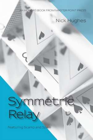 Symmetric Relay de Nick Hughes