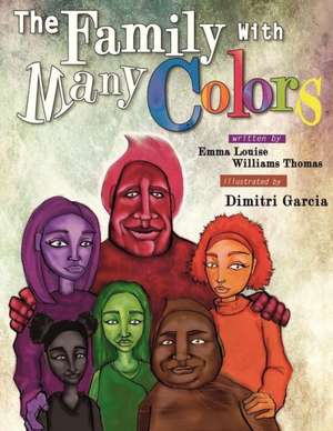 The Family with Many Colors de Emma Louise Williams Thomas