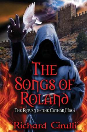 The Songs of Roland de Richard Cirulli