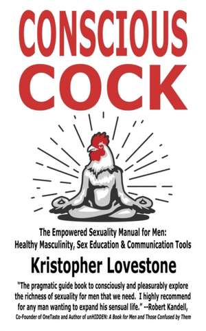 Conscious Cock de Kristopher Lovestone