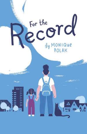 For the Record de Monique Polak