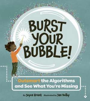Burst Your Bubble! de Joyce Grant