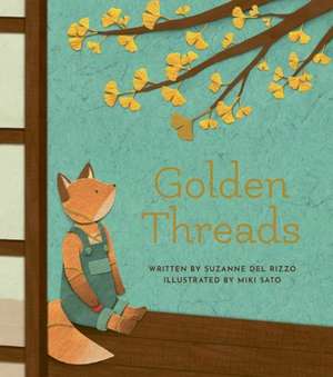Golden Threads de Suzanne Del Rizzo