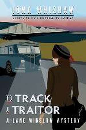 To Track a Traitor de Iona Whishaw