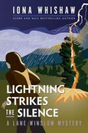 Lightning Strikes the Silence de Iona Whishaw