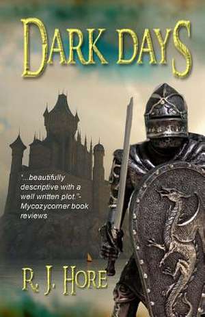 Dark Days: How to Market and Sell Them de R. J. Hore