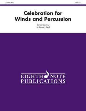 Celebration for Winds and Percussion de Donald Coakley