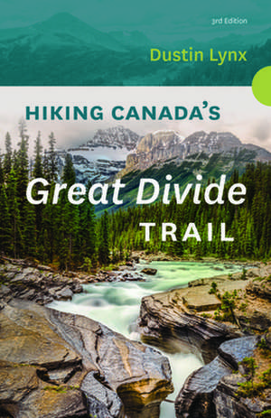 Hiking Canada's Great Divide Trail de Dustin Lynx