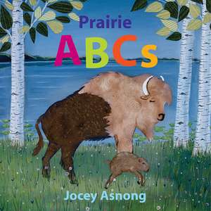 Prairie ABCs de Jocey Asnong