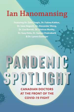 Pandemic Spotlight de Ian Hanomansing