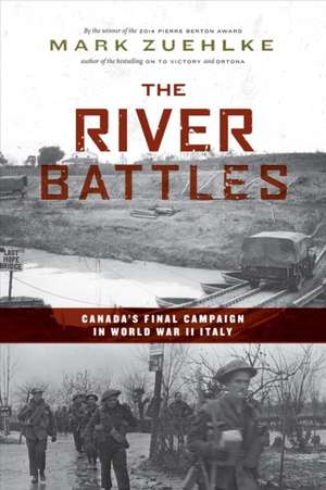 The River Battles de Mark Zuehlke