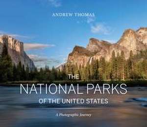 The National Parks of the United States de Andrew Thomas