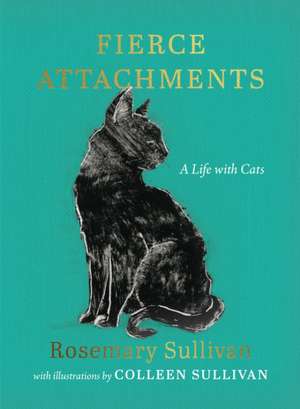 Fierce Attachments de Rosemary Sullivan