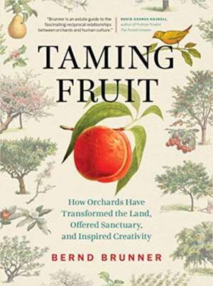 Taming Fruit de Bernd Brunner