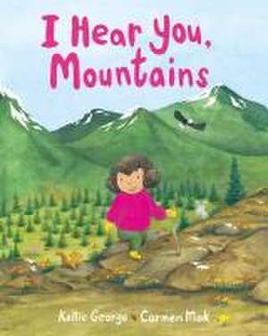 I Hear You, Mountains de Kallie George