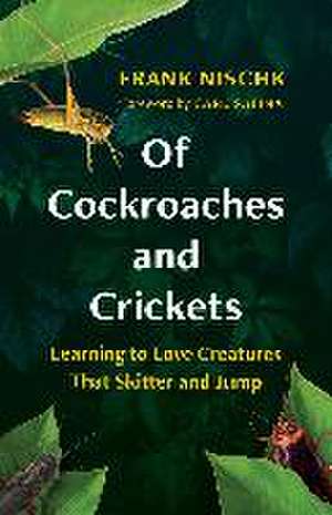 Of Cockroaches and Crickets de Frank Nischk