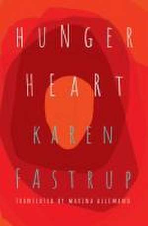 Hunger Heart de Karen Fastrup