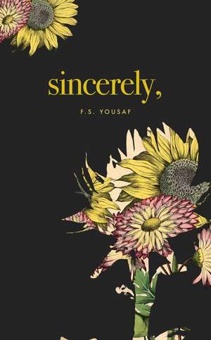 Sincerely de F. S. Yousaf