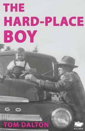 The Hard-Place Boy de Tom Dalton