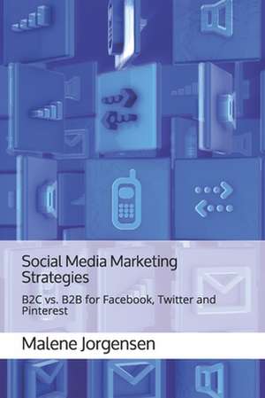 Social Media Marketing Strategies de Malene Jorgensen