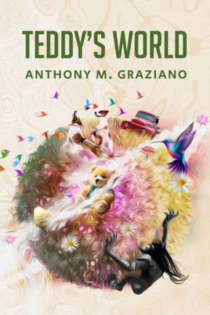 Teddy's World de Anthony Graziano