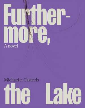 Furthermore, the Lake de Michael Casteels