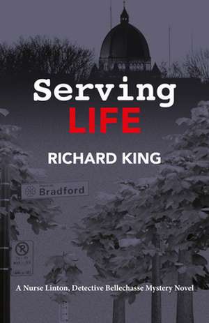 Serving Life de Richard King
