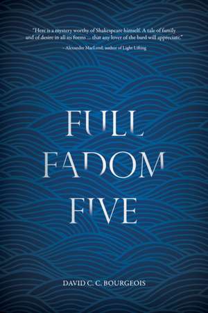 Full Fadom Five de David C. C. Bourgeois