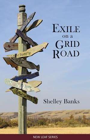 Exile on a Grid Road de Shelley Banks