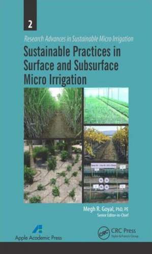 Sustainable Practices in Surface and Subsurface Micro Irrigation de Megh R. Goyal