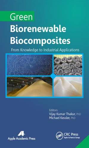 Green Biorenewable Biocomposites: From Knowledge to Industrial Applications de Vijay Kumar Thakur